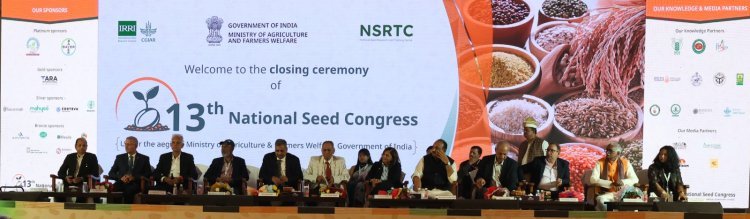 13वीं राष्ट्रीय बीज कांग्रेस (NSC) 2024 का समापन: भारत के बीज क्षेत्र के लिए एक परिवर्तनकारी कदम